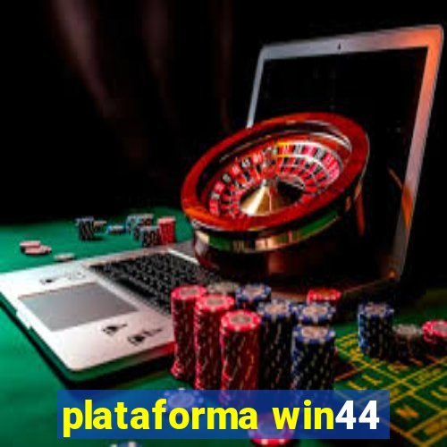 plataforma win44